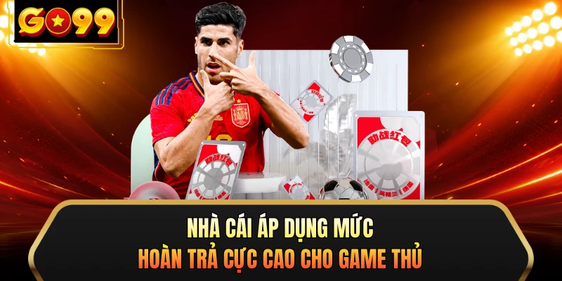 Nhà cái áp dụng mức hoàn trả cực cao cho game thủ