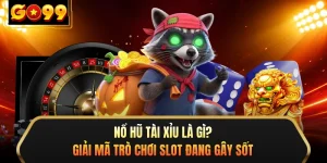 Nổ Hũ Tài Xỉu Là Gì? Giải Mã Trò Chơi Slot Đang Gây Sốt
